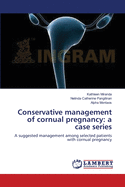 Conservative management of cornual pregnancy: a case series