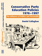 Conservative Party Education Policies, 1976-1979: The Influence of Politics and Personality