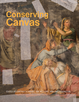 Conserving Canvas - Schwarz, Cynthia (Editor), and McClure, Ian (Editor), and Coddington, Jim (Editor)