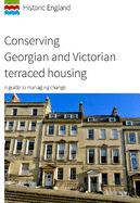 Conserving Georgian and Victorian terraced housing: A guide to managing change