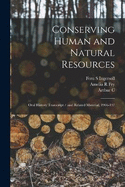 Conserving Human and Natural Resources: Oral History Transcript / and Related Material, 1966-197