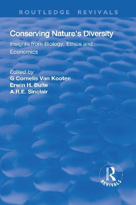 Conserving Nature's Diversity: Insights from Biology, Ethics and Economics - Van Kooten, G.C. (Editor), and Bulte, Erwin (Editor), and Sinclair, A.R.E. (Editor)