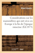 Considrations Sur Les Mammifres Qui Ont Vcu En Europe  La Fin de l'poque Miocne