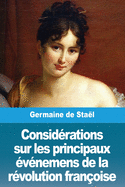 Consid?rations sur les principaux ?v?nemens de la r?volution fran?oise