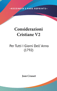 Considerazioni Cristiane V2: Per Tutti I Giorni Dell' Anno (1792)