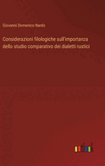 Considerazioni filologiche sull'importanza dello studio comparativo dei dialetti rustici