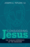 Considering Jesus: The Human Experience of the Redeemer