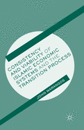 Consistency and Viability of Islamic Economic Systems and the Transition Process