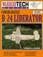 Consolidated B-24 Liberator: Warbird Tech Series - Johnsen, Frederick A