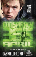 Conspiracy 365: #4 April Code Black Edition - Lord, Gabrielle