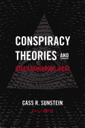 Conspiracy Theories & Other Dangerous Ideas