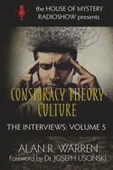 Conspiracy Theory Culture: The Interviews