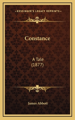 Constance: A Tale (1877) - Abbott, James, Sir
