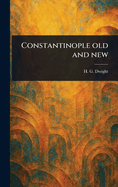 Constantinople Old and New