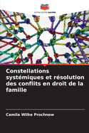 Constellations systmiques et rsolution des conflits en droit de la famille