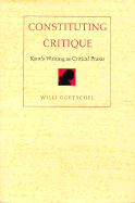 Constituting Critique: Kant's Writing as Critical Praxis