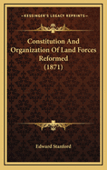 Constitution and Organization of Land Forces Reformed (1871)