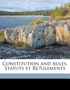 Constitution and Rules. Statuts Et Re`Glements