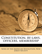 Constitution, By-Laws, Officers, Membership