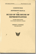 Constitution Jefferson's Manual & Rules of the House of Representatives of the U.S. (House Rules and Manual): 115th Congress