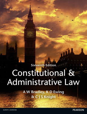 Constitutional and Administrative Law - Bradley, A., and Ewing, K., and Knight, Christopher