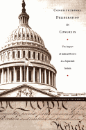 Constitutional Deliberation in Congress: The Impact of Judicial Review in a Separated System
