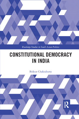 Constitutional Democracy in India - Chakrabarty, Bidyut