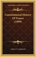 Constitutional History of France (1890)