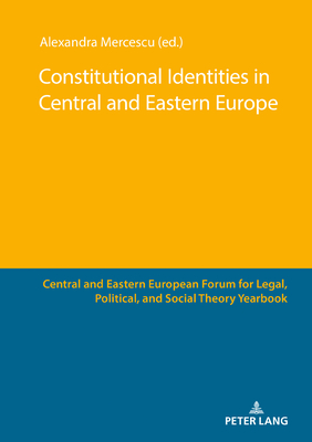 Constitutional Identities in Central and Eastern Europe - Mercescu, Alexandra (Editor)