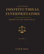 Constitutional Interpretation: Rights of the Individual, Volume 2
