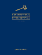 Constitutional Interpretation - Ducat, Craig R
