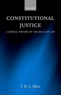 Constitutional Justice: A Liberal Theory of the Rule of Law