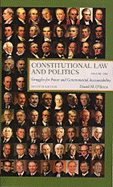 Constitutional Law and Politics: Volume One: Struggles for Power and Governmental Accountability