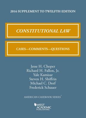 Constitutional Law: Cases, Comments, and Questions - Kamisar, Yale, and Schauer, Frederick
