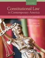 Constitutional Law in Contemporary America, Volume 2: Civil Rights and Liberties