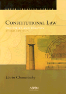 Constitutional Law: Principles and Policies, Third Edition (Aspen Treatise Series) - Chemerinsky, Erwin