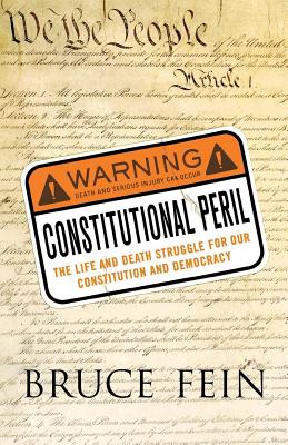 Constitutional Peril - Fein, Bruce