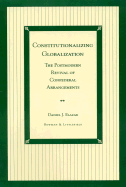 Constitutionalizing Globalization: The Postmodern Revival of Confederal Arrangements