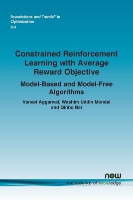 Constrained Reinforcement Learning with Average Reward Objective: Model-Based and Model-Free Algorithms - Aggarwal, Vaneet, and Mondal, Washim Uddin, and Bai, Qinbo