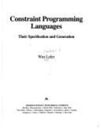 Constraint Programming Languages: Their Specification and Generation - Leler, William, and Leler, Wm
