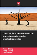 Constru??o e desempenho de um sistema de rea??o bioelectroqu?mico