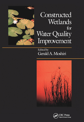 Constructed Wetlands for Water Quality Improvement - Moshiri, Gerald A.