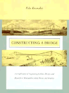 Constructing a Bridge: An Exploration of Engineering Culture, Design, and Research in Nineteenth-Century France and America