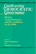 Constructing Democratic Governance: Mexico, Central America, and the Caribbean