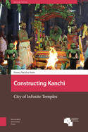 Constructing Kanchi: City of Infinite Temples