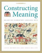 Constructing Meaning: Balancing Elementary Language Arts - Bainbridge, Joyce