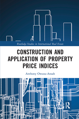 Construction and Application of Property Price Indices - Owusu-Ansah, Anthony