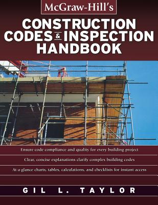 Construction Codes and Inspection Handbook - Taylor, Gil