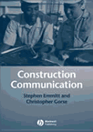 Construction Communication - Emmitt, Stephen, and Gorse, Christopher A
