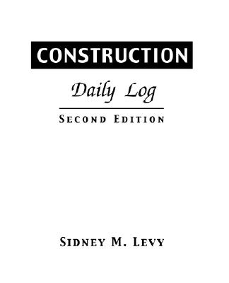 Construction Daily Log - Levy, Sidney M